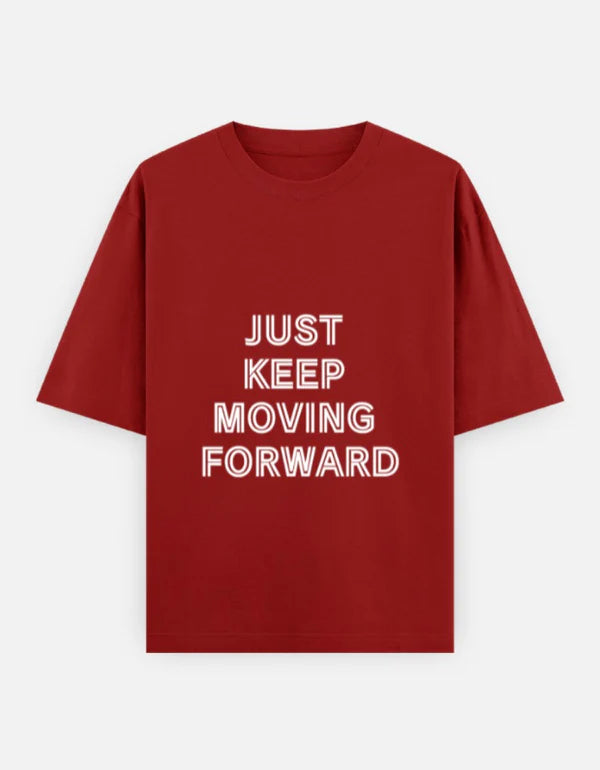 JUST KEEP MOVING FORWARD Unisex Oversized Classic T-Shirt