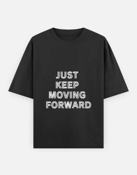 JUST KEEP MOVING FORWARD Unisex Oversized Classic T-Shirt