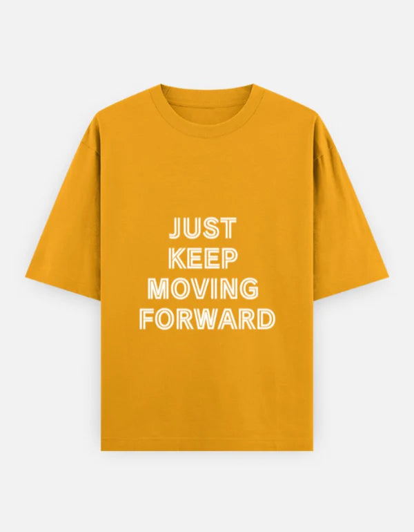 JUST KEEP MOVING FORWARD Unisex Oversized Classic T-Shirt