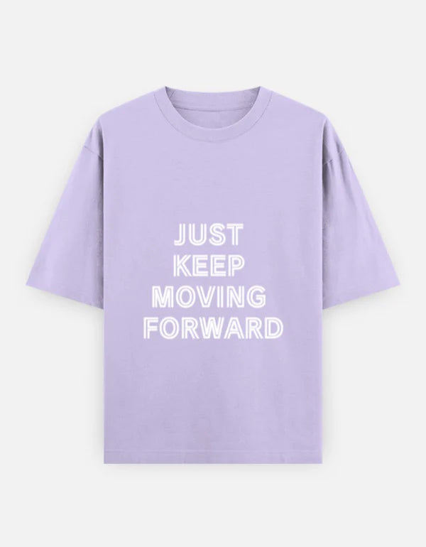 JUST KEEP MOVING FORWARD Unisex Oversized Classic T-Shirt