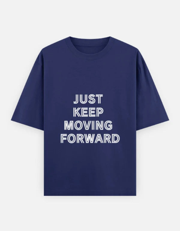 JUST KEEP MOVING FORWARD Unisex Oversized Classic T-Shirt