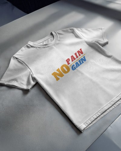 NO PAIN NO GAIN