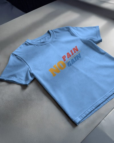 NO PAIN NO GAIN