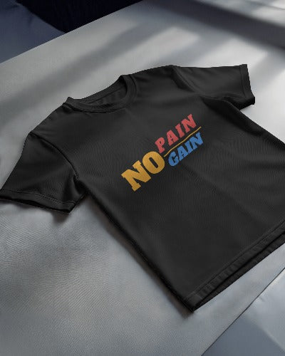NO PAIN NO GAIN